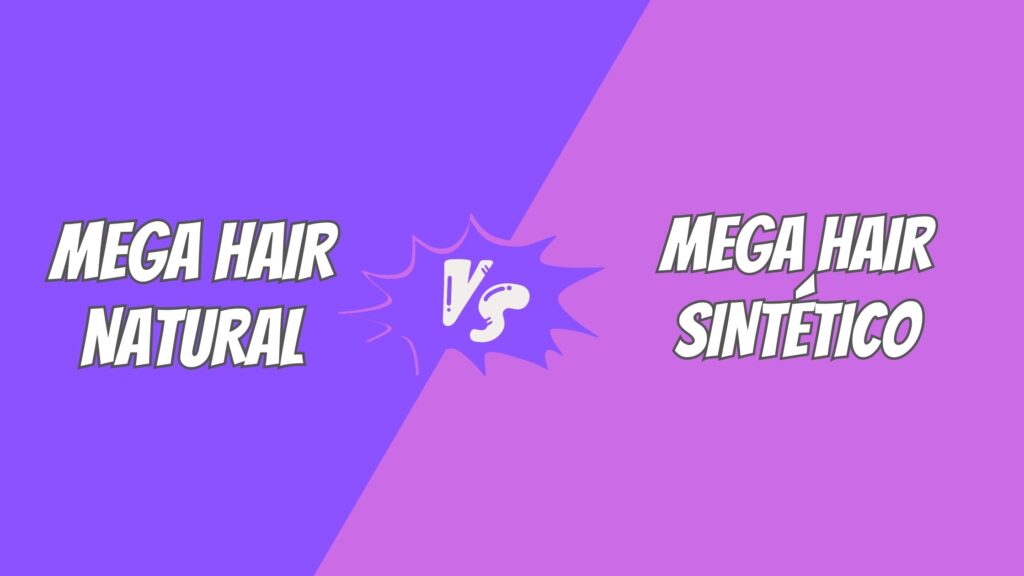 mega hair natural versus mega hair sintético